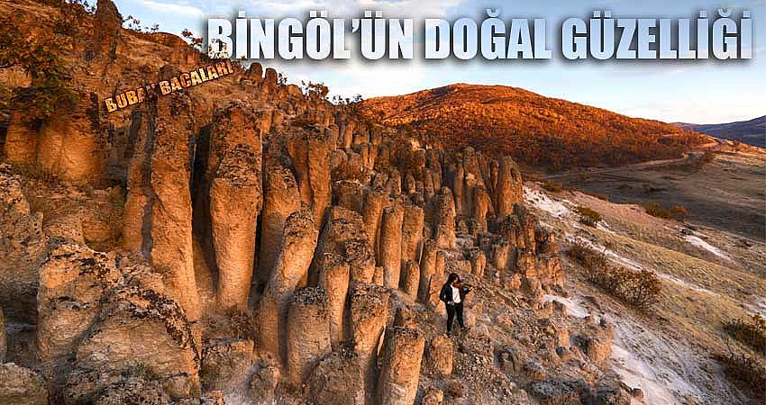 BİNGÖL’ÜN DOĞAL GÜZELLİĞİ BUBAN BACALARI
