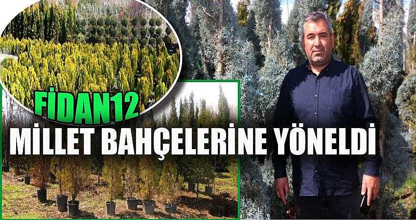 FİDAN12 MİLLET BAHÇELERİNE YÖNELDİ