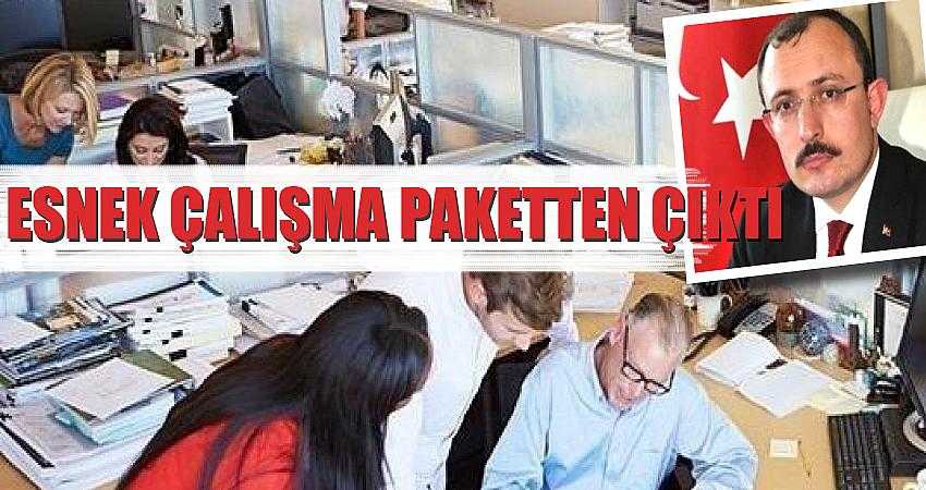 Esnek çalışma paketten çıktı